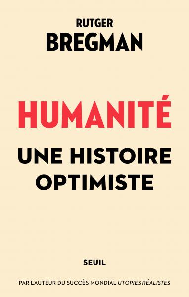 Humanité, une histoire optimiste (Rutger Bregman)
