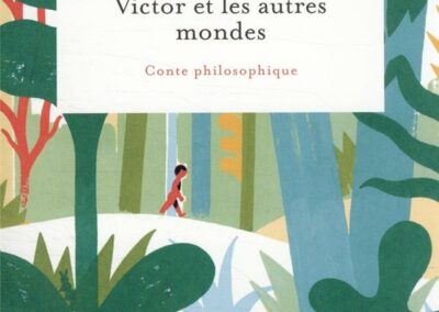 Victor et les autres mondes (François Lelord)