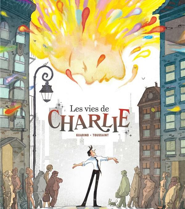 Les vies de Charlie (Guarino & Toussaint)