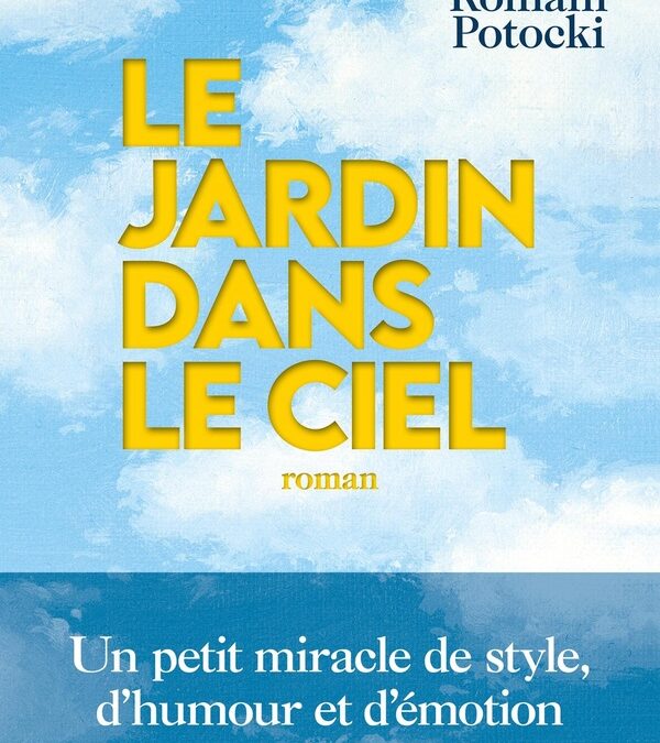 Le jardin dans le ciel (R. Potocki)
