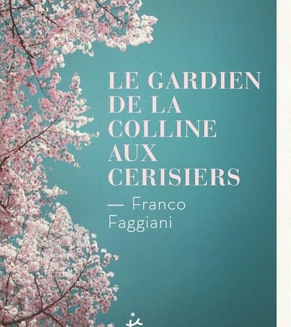 Le gardien de la colline aux cerisiers (Faggiani F.)
